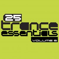 25 Trance Essentials - Volume 6 Cover