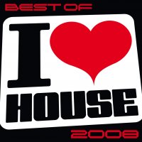 Best Of I Love House 2008 Cover