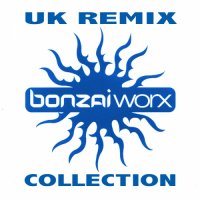 Bonzai Worx - UK Remix Collection Cover