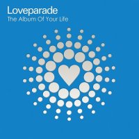Loveparade - The Album Of Your Life Cover