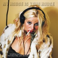 My House Is Your House Cover
