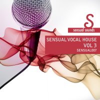 Sensual Vocal House - Volume 3 Cover