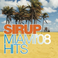 Sirup Miami '08 Hits Cover