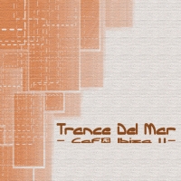 Trance Del Mar - Café Ibiza 2 Cover