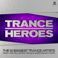 Trance Heroes - The 50 Biggest Trance Artists Cover