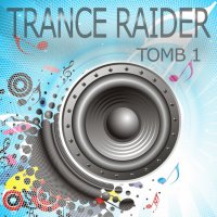 Trance Raider - Tomb 1 Cover