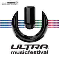 Ultra Music Festival - Volume 3 Cover